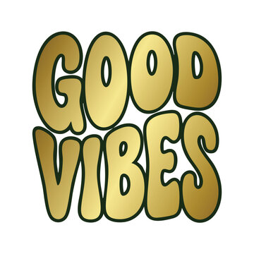 Retro 'good vibes' typography gold bubble letters with gradient