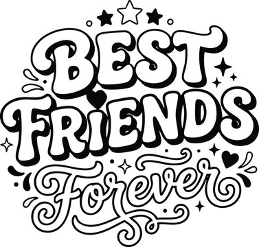 Calligraphic friends forever lettering with star and heart ornaments black and white vector illustration affection amity