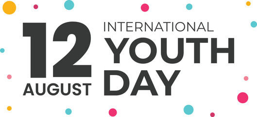 International Youth Day August 12th graphic with colorful dots and bold typography © grappikstar