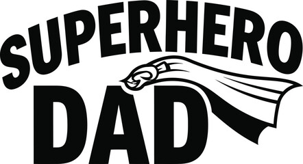 Superhero dad text with cape vector illustration, superhero © Farhan