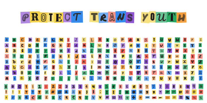 PROTECT TRANS YOUTH ransom note alphabet letters and numbers, collage style typography set for protest signs, social justice activism, and LGBTQ awareness graphic design projects