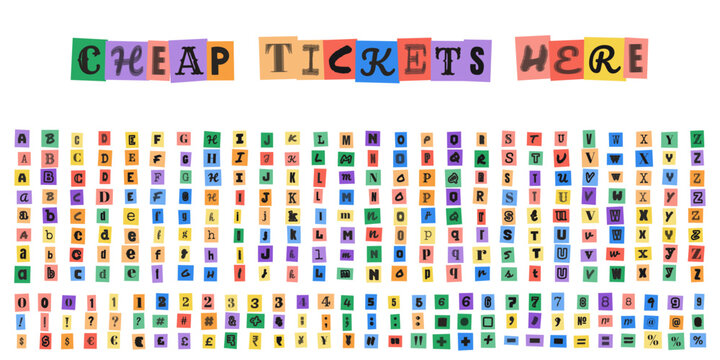 Cheap Tickets Here ransom note alphabet set, cut out letters and numbers for creative collage design, typography collection for graphic projects