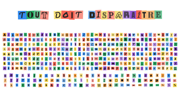 Tout doit dispara&icirc;tre, alphabet style lettre de ran&ccedil;on, typographie d&eacute;coup&eacute;e dans des magazines pour design graphique et affiches