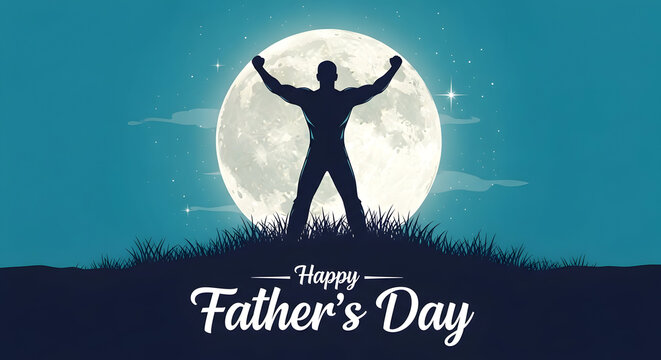 Happy father's day celebration under the moonlight with a silhouette of a strong father figure
