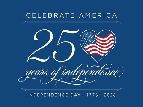 Celebrate America 250 Years of Independence Elegant Calligraphy Banner with Heart Flag for Semiquincentennial July Fourth Event Promotions