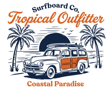 Tropical Outfitter, Surfboard Co, vintage woodie car, coastal paradise beach scene, retro surfing graphic, palm tree sunset, t-shirt print