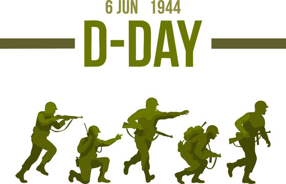 Dday 6 june 1944 illustration with silhouettes of soldiers in combat, isolated on white background