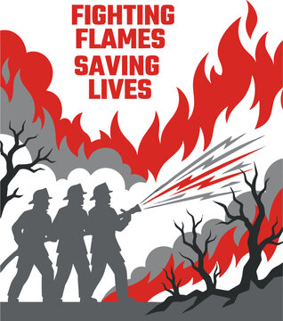 Firefighters fighting a forest fire with a hose, silhouette of emergency responders in action, bold typography fighting flames saving lives, vector illustration isolated on white background