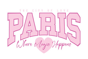 Paris slogan text word. Love, happiness, fun concept with heart shape. Vector illustration design. © Beyhan