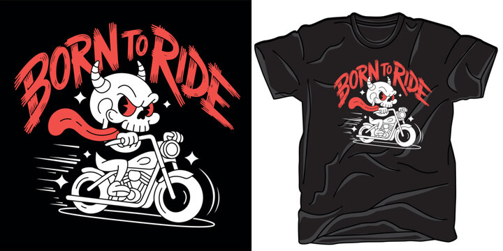 Born to ride cartoon skull riding motorcycle t-shirt design vintage style.