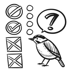 Black and white sketch of small bird with checkmark, cross, question mark, dialogue bubble, list elements. © MstAnzila