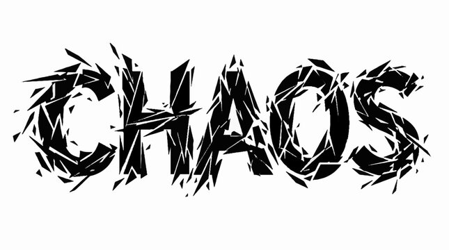 Black text reading CHAOS with a shattered and fragmented typographic effect isolated on a white background in a vector illustration style