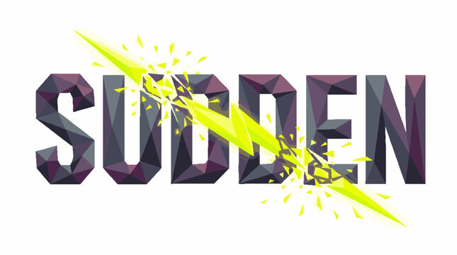 Low poly typography word Sudden with a bright yellow lightning bolt strike shattering the letters in a dynamic vector illustration design