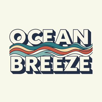 Retro Vintage Style Typography Design Ocean Breeze with Abstract Wave Graphic.