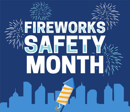 fireworks safety month for better safety