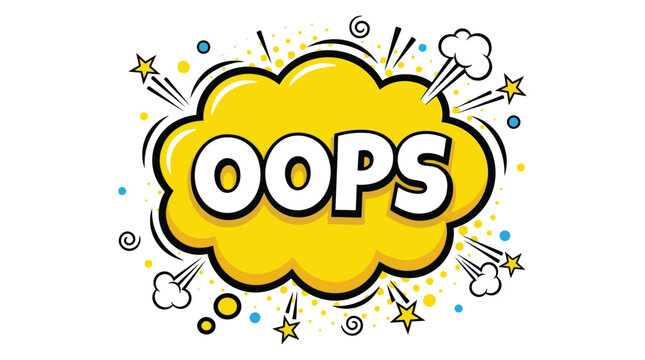 Yellow comic book speech bubble with the word "oops" in bold white letters surrounded by stars and dots