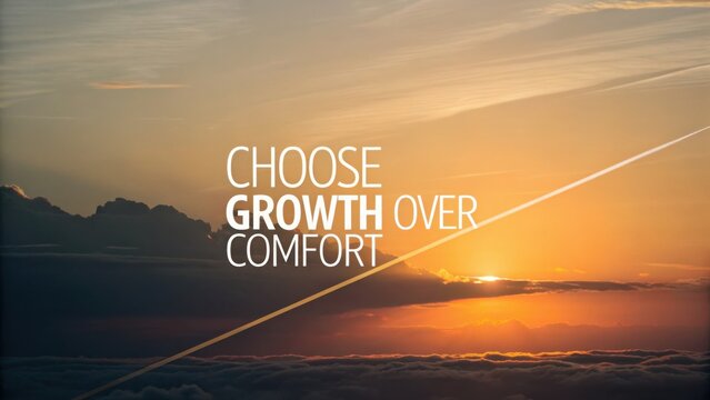 Inspirational sunrise with motivational text urging individuals to choose personal development and growth rather than seeking comfort and ease in life.