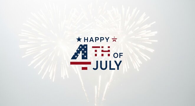 Happy Fourth of July text graphic with American flag elements and white fireworks exploding against a light gray background, patriotic celebration concept