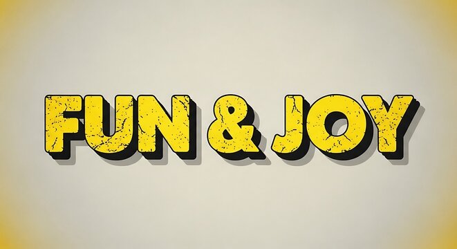 Fun and joy yellow text with distressed texture and drop shadow
