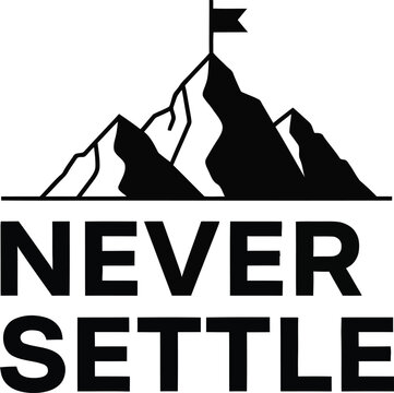 Never settle typography design with mountain peak icon