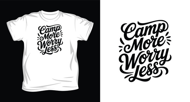 T shirt with camp more worry less text