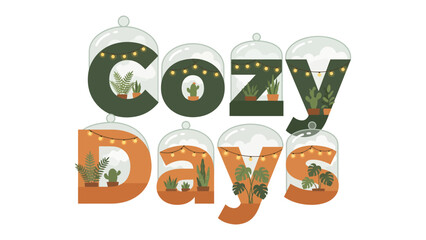 Fototapeta premium Cozy Days Typography: Artistic typography spells out Cozy Days with each letter encasing a miniature terrarium filled with various potted plants and illuminated by warm string lights.