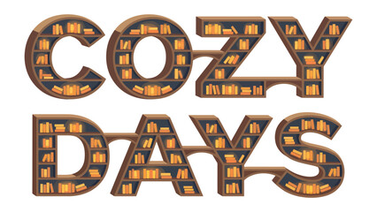 Cozy Days Text Design: The words Cozy Days are creatively designed to resemble bookshelves filled with numerous books, evoking a warm and inviting atmosphere for reading and relaxation. © Abu