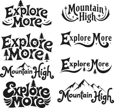 Inspirational outdoor adventure typography for exploration and mountain high themes in vector illustration