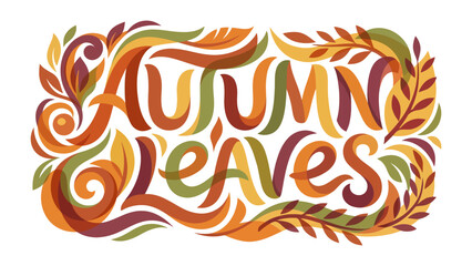 Obraz premium Autumn Leaves Typographic Design: A vibrant and artistic typographic illustration that elegantly spells out Autumn Leaves, adorned with swirling patterns and autumnal colors.