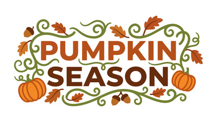 Pumpkin Season Decorative Element: An artistic representation of the autumn season, featuring the words Pumpkin Season encircled by ornate green vines, oak leaves, acorns, and charming pumpkins. © Murshida
