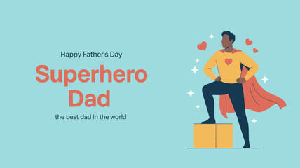 Fototapeta premium Happy Fathers Day Superhero Dad Graphic with Cape and Hearts
