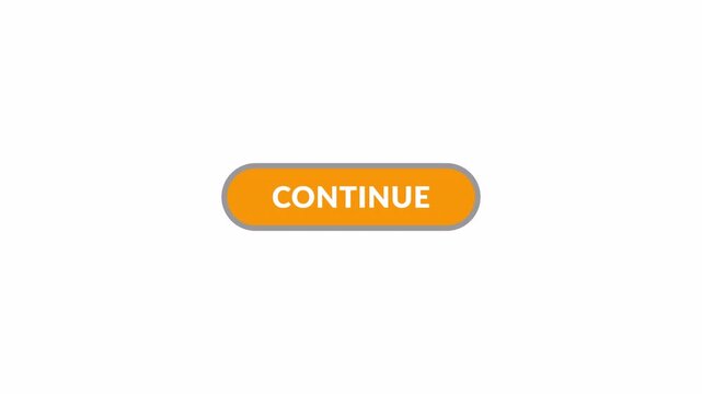 Dynamic 'Continue' button for interactive user interfaces on transparent background. Engaging  element conveying progress, crucial for digital platforms and user engagement in 4k  with Alpha channel