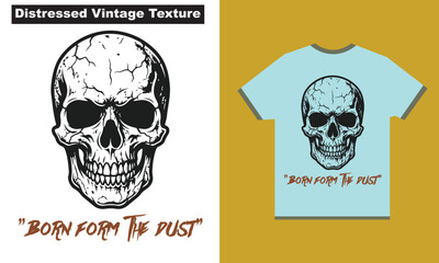 Fototapeta premium Distressed vintage texture skull design on tshirt and poster Born form the dust