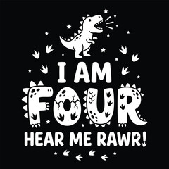 I Am Four Hear Me Rawr Cute Dinosaur Birthday Typography Design © TAPU SHAHA