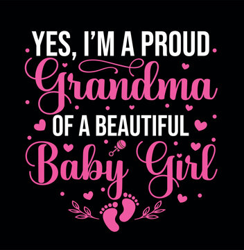 Proud Grandma Of A Beautiful Baby Girl Typography T-Shirt Design Vector