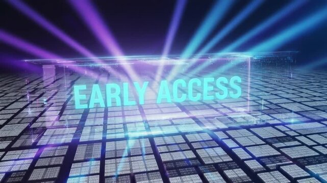 "Early access" hologram.