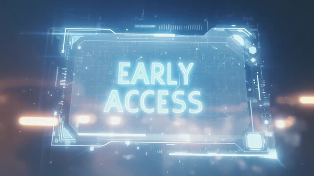 "Early access" hologram.