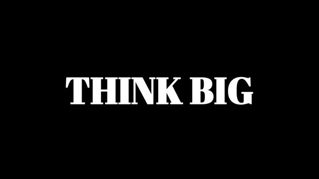 Inspirational motivational quote text on black background think big message