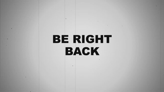 Be Right Back 4K