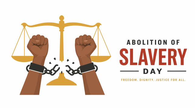 Abolition of Slavery Day: Broken Chains, Scales of Justice