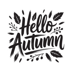 Obraz premium Hello autumn lettering with leaves black ink brush style