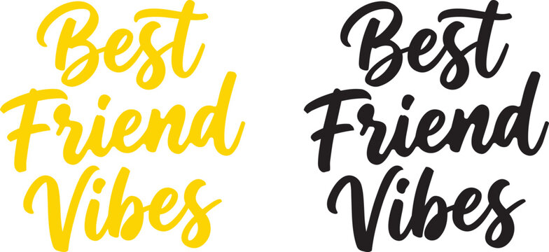 Best friend vibes text design in yellow and black colors friendship day