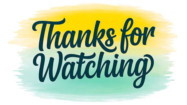 Thanks for watching message with colorful brush stroke background