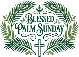 Obraz premium Blessed Palm Sunday calligraphy text with cross and palm branches, Christian holiday vector illustration