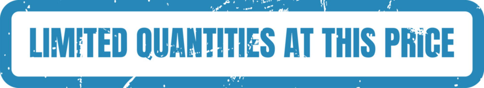 A blue grunge stamp effect with the marketing text limited quantities at this price