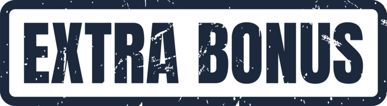 A classic weathered ink stamp graphic showing the words extra bonus in a distressed industrial font style