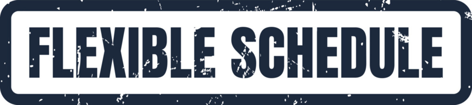 A rustic rubber stamp graphic showing the phrase flexible schedule written in bold weathered dark ink