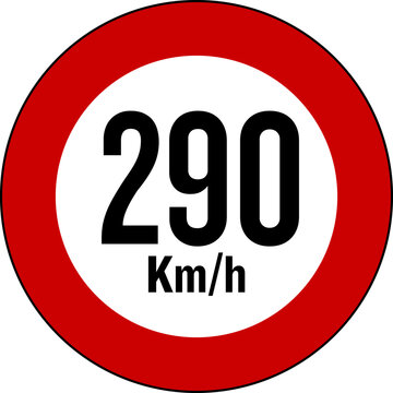 Speed limit 290 kmh traffic sign, Speed limit 290 sign