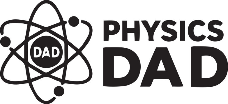 Physics dad science atom nuclear orbit molecule graphic typography concept, father day nerd gift icon, cad drawing flat vector illustration