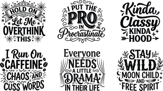 Vector illustration set of six humorous motivational typography quotes with decorative flourishes, stars, arrows, and leaves
